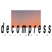 how to hear the future: Decompress (S1 E8)