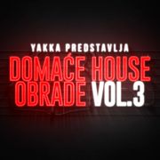 Yakka - Domaće House Obrade vol.3