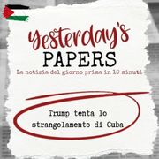 Yesterday's Papers: Trump tenta lo strangolamento finale  di Cuba