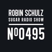 Robin Schulz | Sugar Radio 495