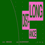 Long Distance w/ Meggs & Outpatient - May 1st 2024