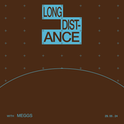 Long Distance w/ Meggs - May 29th 2024