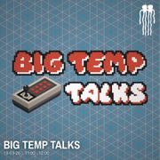 13.03.2026 - BIG TEMP TALKS