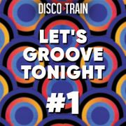 Let's Groove Tonight #1