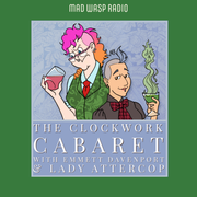 The Clockwork Cabaret, Episode 797