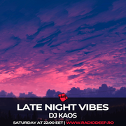 Dj Kaos - Late Night Vibes #226 @ Radio Deep 19.04.2025