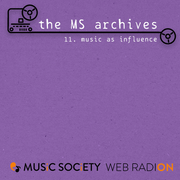 The MS Archives: music as influence