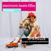 SHERELLE - Jungle, Footwork and Politics