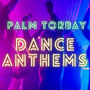 Palm Torbay Dance Anthems - 16th May 2026