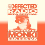 Defected Radio Show Hosted by Monki 06.03.26