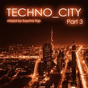 Sasha Top - Techno_City Part 3