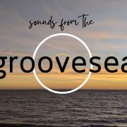 Sounds from the Groovesea Episode 4