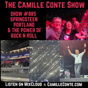 The Camille Conte Show #885 4-10-2026 Springsteen, Portland & the Power of Rock n Roll