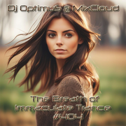 Dj OptimuS - The Breath of Immaculate Trance #404 [01.08.2024]