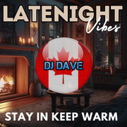 LateNight Vibes - Stay In Keep Warm