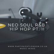 NEO SOUL R&B HIP HOP MIX PART II