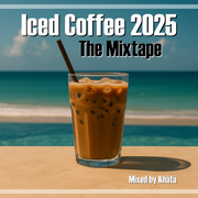 Iced Coffee 2025 (The Mixtape)