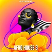 Groove Afro House 8