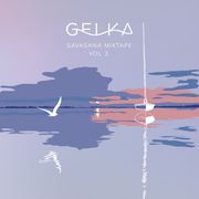 Gelka - Savasana Mixtape Vol 3.