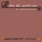 The MS Archives: Perfect Disasters