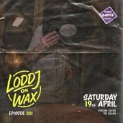 Loddj On Wax for @dancecity4you - Episode 001