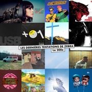 LES DERNIÈRES TENTATIONS DE ZEBRA #200 - Mixtape