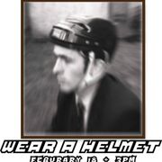 Wear A Helmet 2.18.22