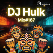 DJ Hulk - Latin / Tech / Tribal Mix#167