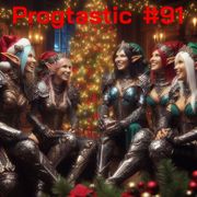 #91 Progtastic (22/12/25)