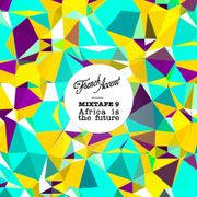MIXTAPE 9 "Africa is the future"