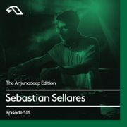 The Anjunadeep Edition 516 with Sebastian Sellares
