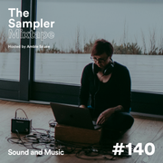 The Sampler Mixtape on Resonance FM [#140]