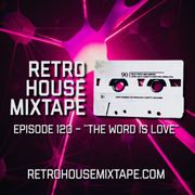 Episode 120 - The Word is Love