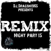 Remix Night part 15 by Dj.Dragon1965