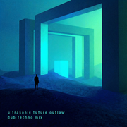DUB TECHNO // ultrasonicfutureoutlaw