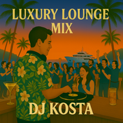 LUXURY LOUNGE MIX Part.3  ( DJ Kosta Live Set )
