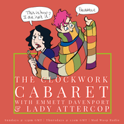 The Clockwork Cabaret, Episode 826