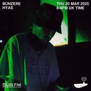 SUB FM - BunZer0 & Hyas - 20 03 2025