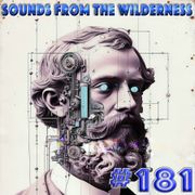 #181 Sounds From The Wilderness 29 July 2025