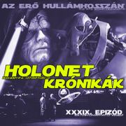 HOLONET KRÓNIKÁK XXXIX. EPIZÓD.