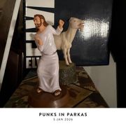 Punks In Parkas — 5 January 2026