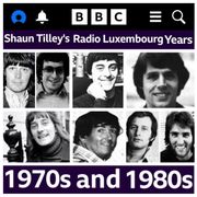 SHAUN TILLEY'S RADIO LUXEMBOURG YEARS ON THE BBC (70'S & 80'S SPECIAL)