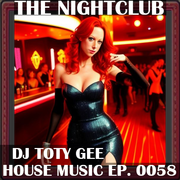 The Nightclub House Music Ep. 0058
