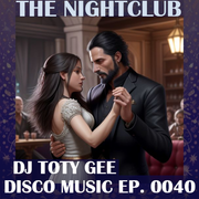 The Nightclub Disco Music Ep. 0040