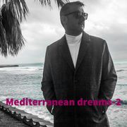 MEDITERRANEAN DREAMS-2