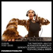 the takeover + wilfy d w/ ambrr - 21.03.2025 - foundation.fm
