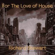 For The Love of House
