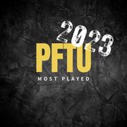 PFTU 10.12 Most Played