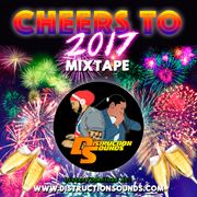CHEERS TO 2017 Mixtape