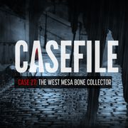 Case 27: The West Mesa Bone Collector